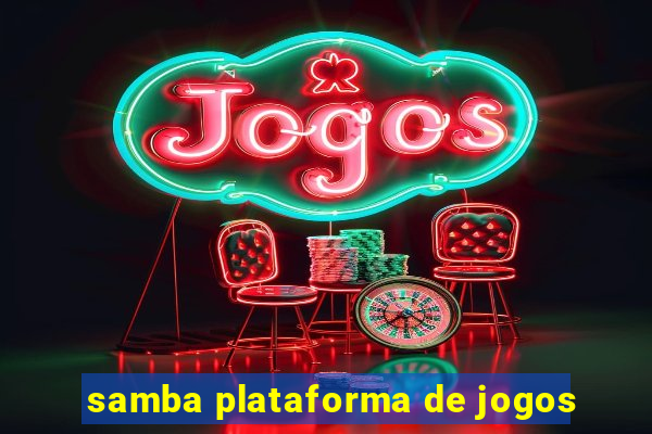 samba plataforma de jogos